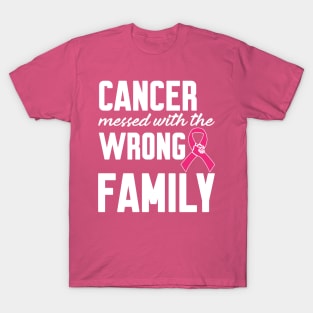Cancer messed with the wrong Family T-Shirt